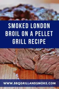 Smoked London Broil On a Pellet Grill Recipe