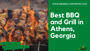 Best BBQ in Athens, Georgia (Best Grill Spots)