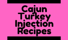 Cajun Turkey Injection Recipes