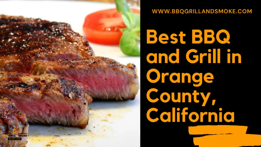 Famous and Best BBQ in Orange County, California