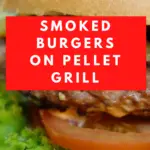 Smoked Burgers on Pellet Grill