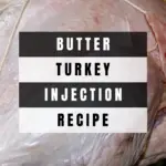 Butter Turkey Injection Recipe