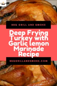 Deep Frying Turkey with Garlic lemon Marinade Recipe