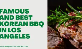 Famous and Best Korean BBQ in Los Angeles