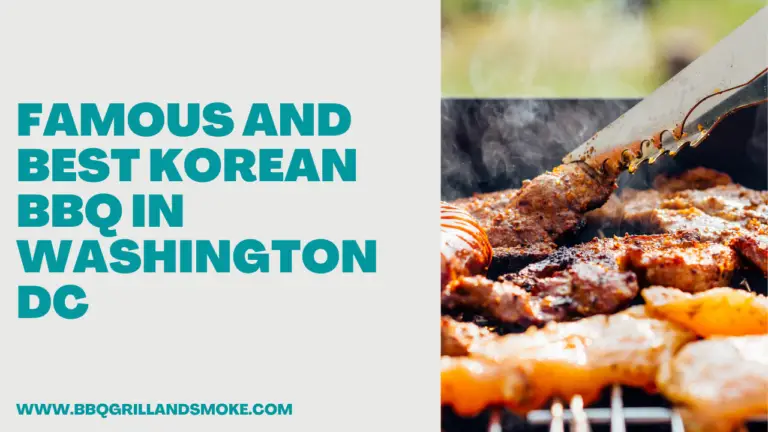 Famous and Best Korean BBQ in Washington DC