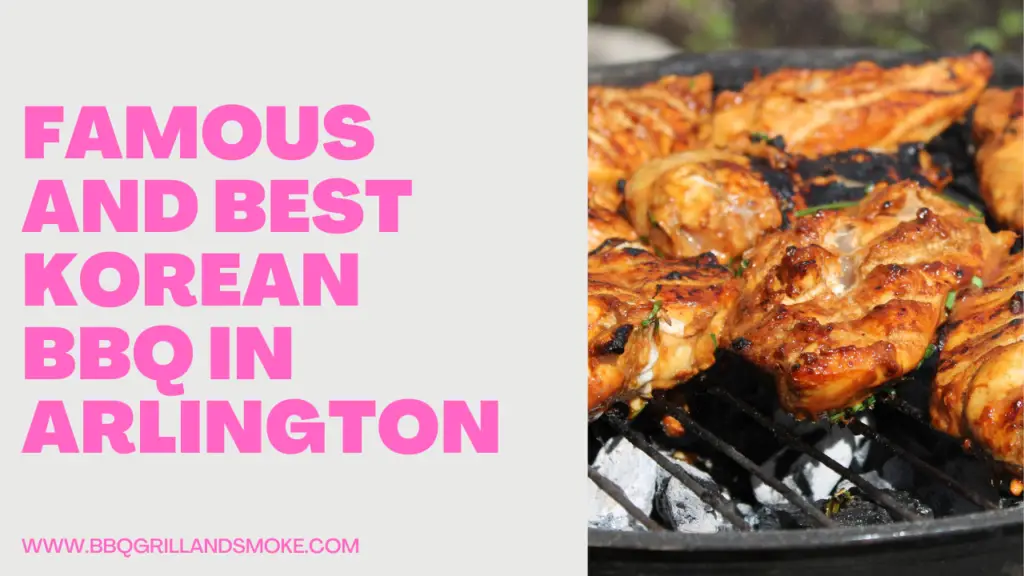 Famous and Best Korean BBQ in Arlington