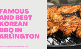 Famous and Best Korean BBQ in Arlington