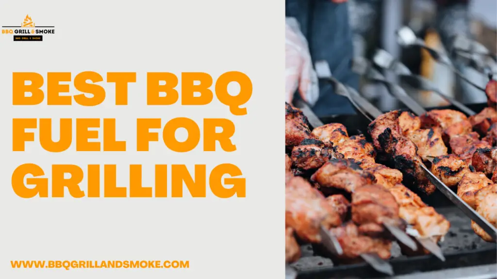 BBQ Fuel - Best BBQ Fuel for Grilling and Smoking