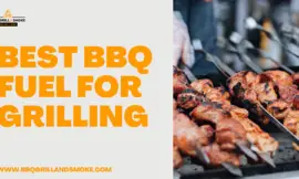 BBQ Fuel – Best BBQ Fuel for Grilling and Smoking