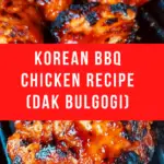Korean BBQ Chicken Recipe (Dak Bulgogi)