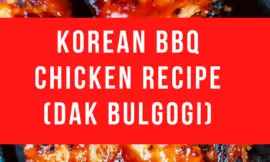 BBQ Korean Chicken – Korean BBQ Chicken Recipe (Dak Bulgogi)