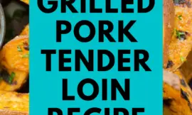 Pork Tenderloin on Grill (Grilled Pork Tenderloin Recipe)