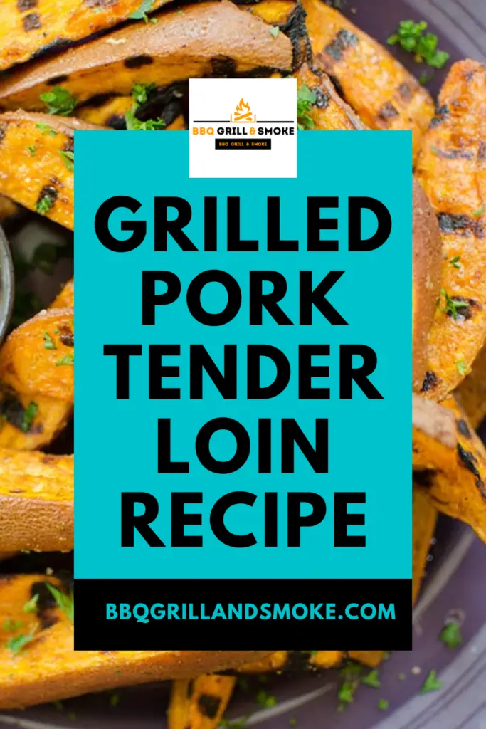 Grilled Pork Tenderloin Recipe