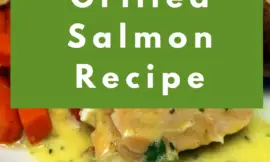 Grilled Salmon Recipe (Best Grilled Salmon)