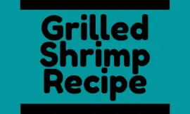 Shrimp For The Grill Recipe (Grilled Shrimp Recipe)
