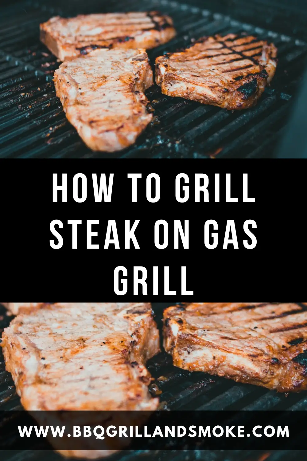 How To Grill Steak On Gas Grill