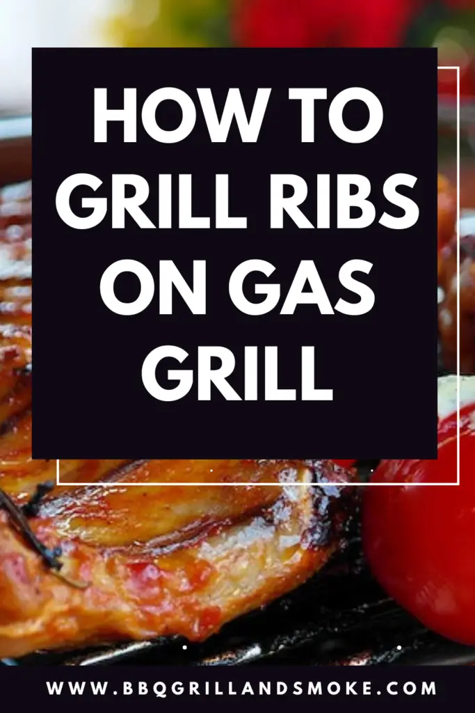 How to Grill Ribs On Gas Grill