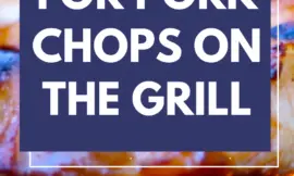 Recipe for Pork Chops on the Grill (Grilled Pork Chops)