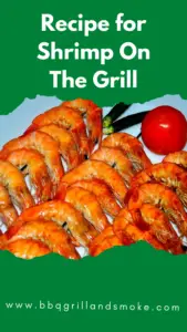 Recipe for Shrimp On The Grill (Grilled Shrimp Recipe)