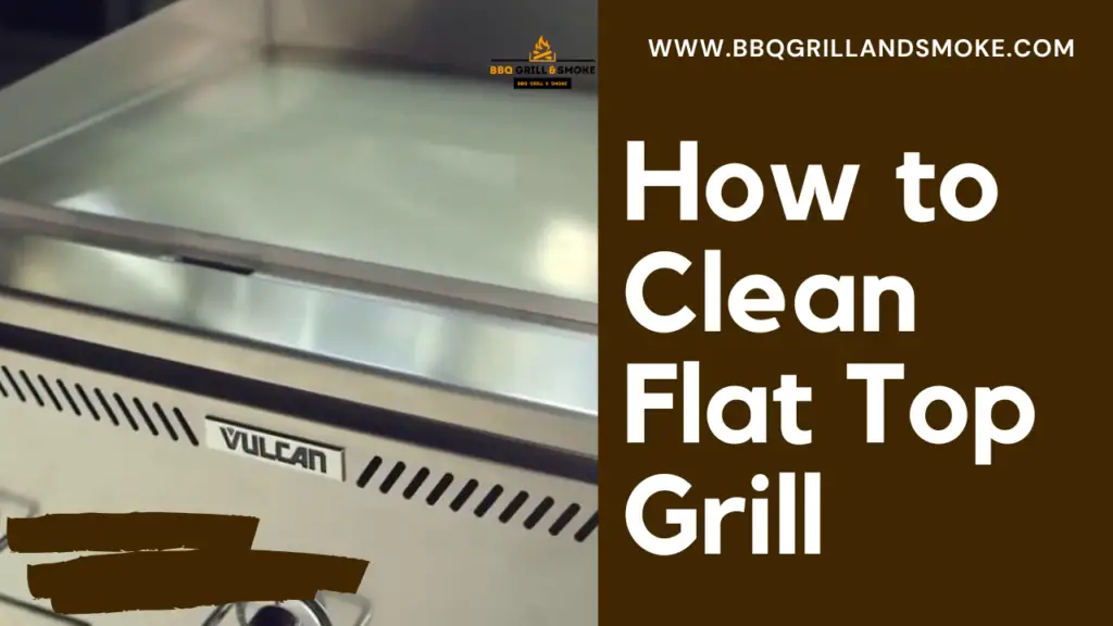 How to Clean Flat Top Grill