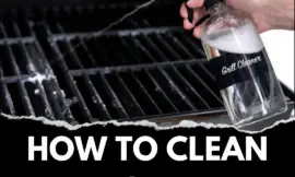 How to Clean a Grill: Best Way to Clean the Grill