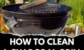 How to Clean the Charcoal Grill
