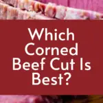 Which Corned Beef Cut Is Best?
