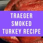 Traeger Smoked Turkey Recipe
