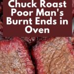 Chuck Roast Poor Man's Burnt Ends in Oven