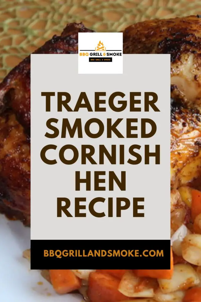 Traeger Smoked Cornish Hen Recipe (Cornish Game Hen)