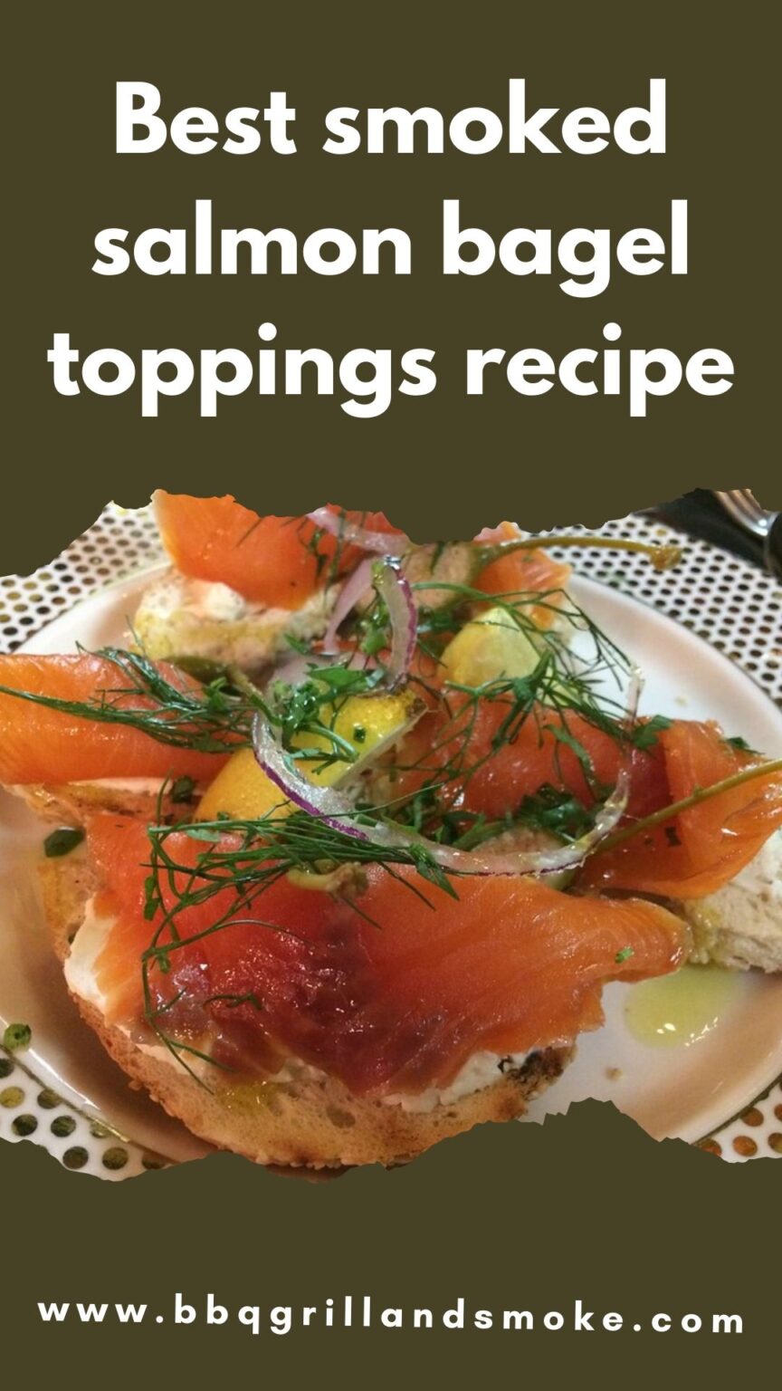 Smoked Salmon Bagel Toppings Recipe BBQ Grill and Smoke