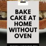 Bake Cake At Home Without Oven