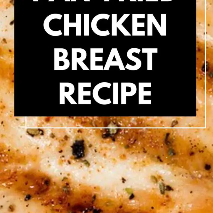Pan-Fried Chicken Breast Recipe