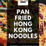 Pan Fried Hong Kong Noodles
