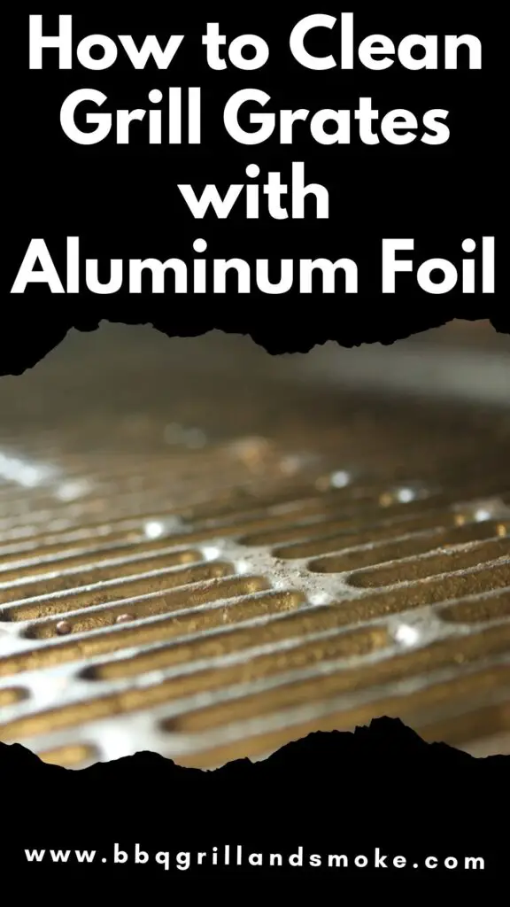 How to Clean Grill Grates with Aluminum Foil