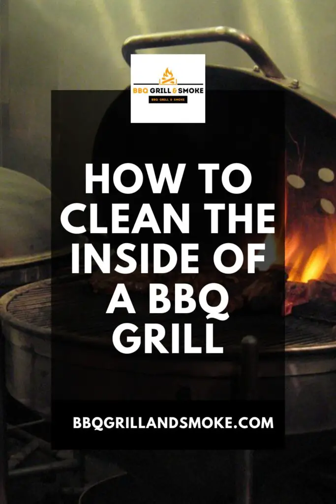 How to Clean the Inside of a BBQ Grill