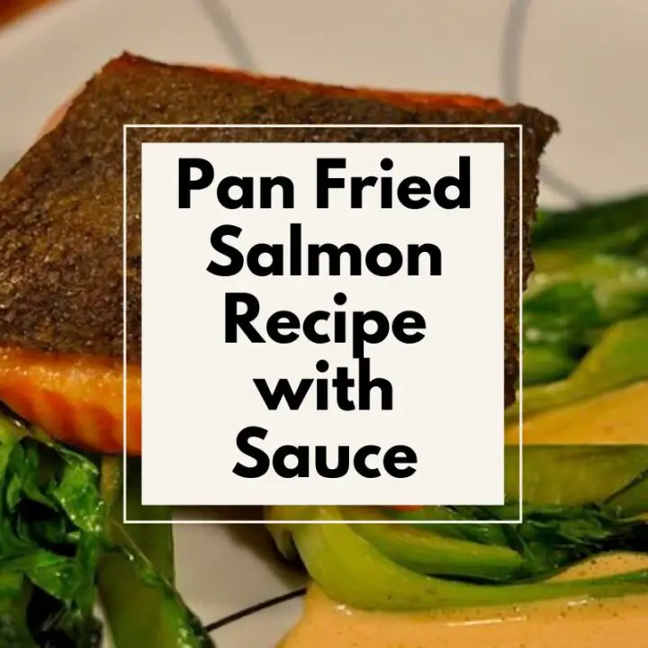 Pan Fried Salmon Recipe with Sauce