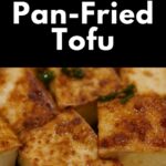 Pan-Fried Tofu Recipe