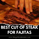A Guide on the Best Cut of Steak for Fajitas