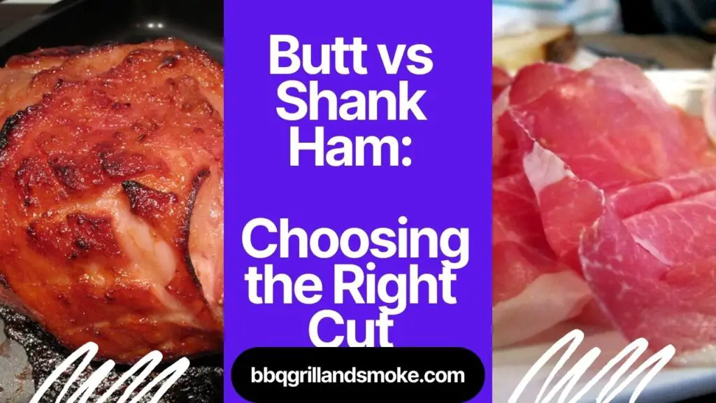 Butt vs Shank Ham Choosing the Right Cut