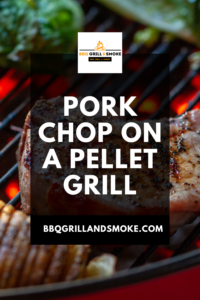 Pork Chop on a Pellet Grill