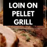 Pork-Loin-on-Pellet-Grill