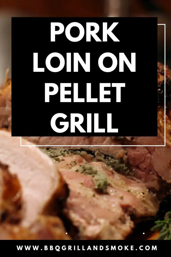 Pork Loin on Pellet Grill