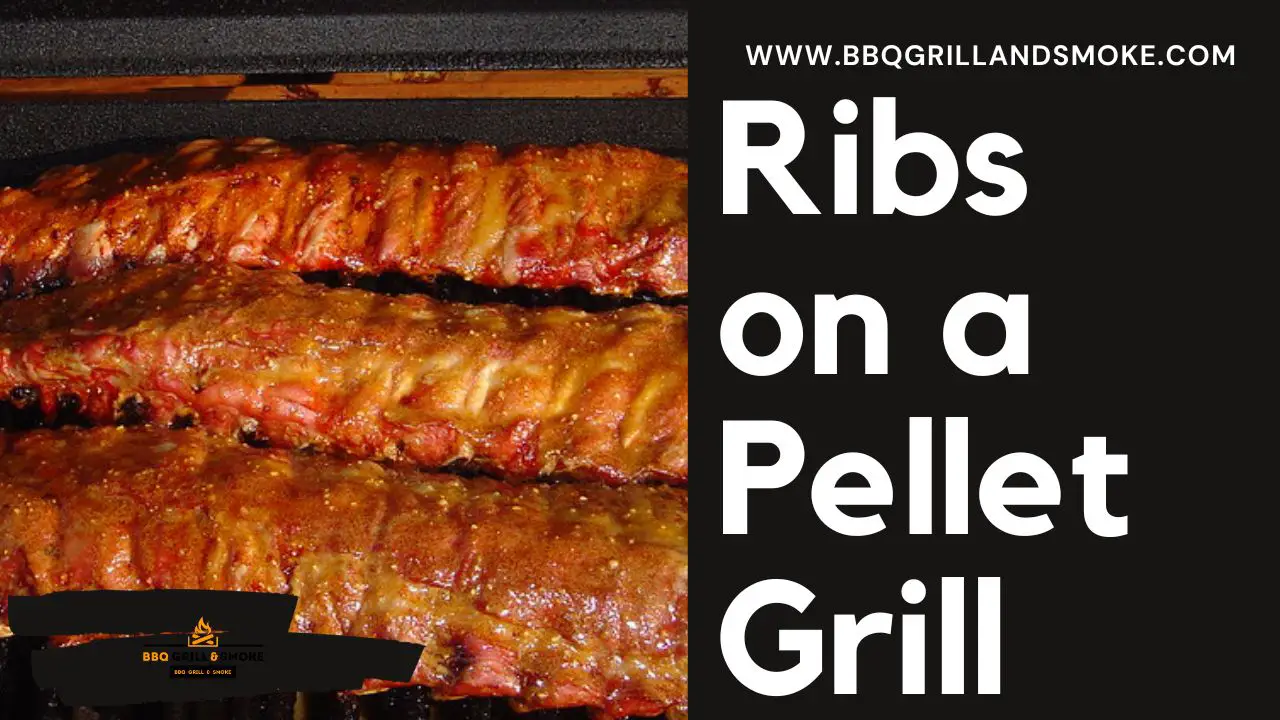 Ribs on a Pellet Grill BBQ Grill and Smoke