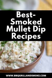 5 Best-Smoked Mullet Dip Recipes