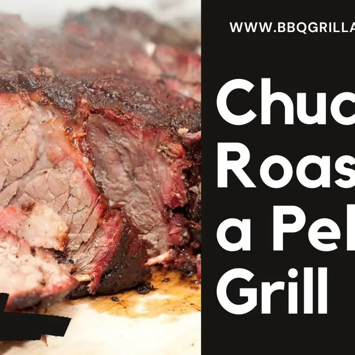 Chuck Roast on a Pellet Grill