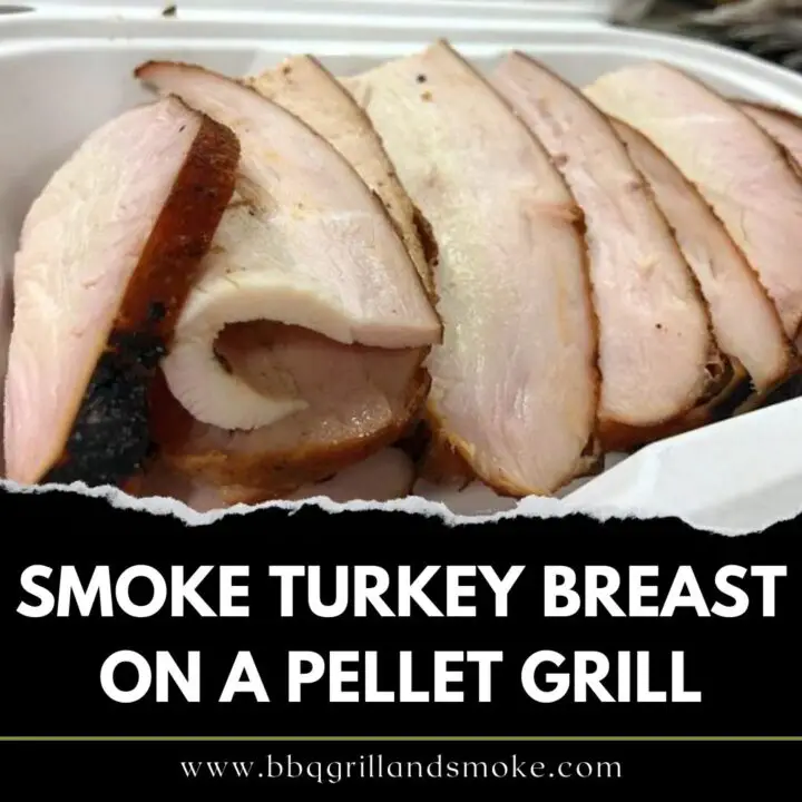 Smoke Turkey Breast on a Pellet Grill
