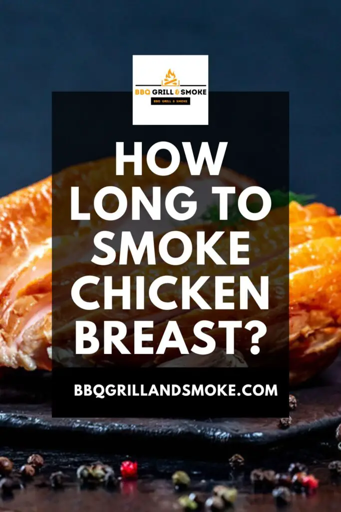 How Long to Smoke Chicken Breast