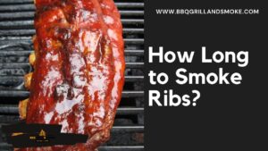 How Long to Smoke Ribs