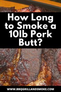 How Long to Smoke a 10Ib Pork Butt